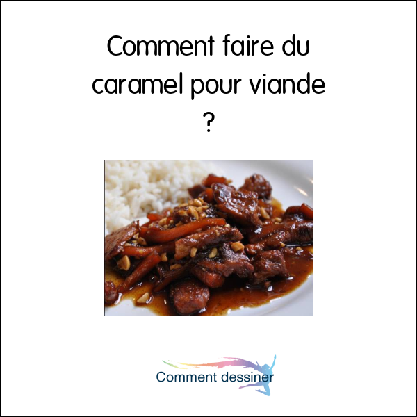 Comment faire du caramel pour viande